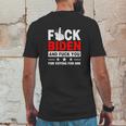 Fuck Biden And You For Voting For Him Political Mens Back Print T-shirt Funny Gifts