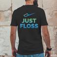 Funny Dentist Gift Just Floss Dental Assistant Hygienist Gift Mens Back Print T-shirt Funny Gifts