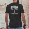 Funny Lineman Support Your Local Pole Dancer Mens Back Print T-shirt Funny Gifts