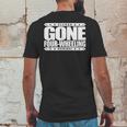 Gone Four Wheeling Off Road Jeep And Atv Driving Mens Back Print T-shirt Funny Gifts