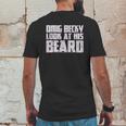 Grunt Style Omg Becky Look At His Beard Mens Back Print T-shirt Funny Gifts