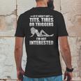 If It Hasnt Got Tits Tires Or Triggers Im Not Interested Shirt Mens Back Print T-shirt Funny Gifts