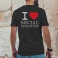 I Heart Social Distancing Funny Letter Graphic Mens Back Print T-shirt Funny Gifts