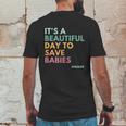 Its A Beautiful Days To Save Babies Prolife Mens Back Print T-shirt Funny Gifts