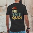 Je Nai Sais Quoi Funny French Idiom France Francais Frances Gift Mens Back Print T-shirt Funny Gifts