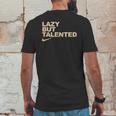 Lazy But Talented Mens Back Print T-shirt Funny Gifts