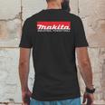 Makita Mens Back Print T-shirt Funny Gifts