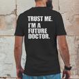 Medical Med Student Trust Me I Am A Future Doctor Mens Back Print T-shirt Funny Gifts