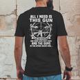 All I Need Is This Gun Popular Gift Mens Back Print T-shirt Funny Gifts