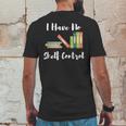 I Have No Shelf Control Funny Book Reader Reading Novels Mens Back Print T-shirt Funny Gifts