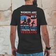 Words Are Not Enough But My Heart Screams Thank You Veterans Great Gift Mens Back Print T-shirt Funny Gifts