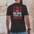 Poker-My Blood Type Is Poker Mens Back Print T-shirt Funny Gifts