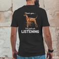 Redbone Coonhound I Hear You Not Listening Mens Back Print T-shirt Funny Gifts