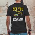 See You Later Excavator Funny Steam Mens Back Print T-shirt Funny Gifts