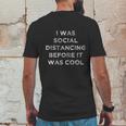 I Was Social Distancing Before It Was Cool Mens Back Print T-shirt Funny Gifts