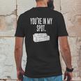 You Are In My Spot Funny Sayings Mens Back Print T-shirt Funny Gifts