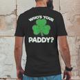 Whos Your Paddy St Patricks Day Mens Back Print T-shirt Funny Gifts