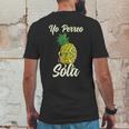 Yo Perreo Sola Funny Reggaeton Pineapple Perreando Mens Back Print T-shirt Funny Gifts