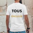 Allez Tous Vous Faire Enculer Mens Back Print T-shirt Funny Gifts