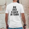 Big Dick Is Back In Town Mens Back Print T-shirt Funny Gifts