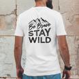 Be Brave Stay Wild Wilderness Outdoors Hiking Blk Mens Back Print T-shirt Funny Gifts