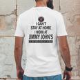 I Cant Stay At Home I Work At Jimmy Johns We Fight Shirt Mens Back Print T-shirt Funny Gifts