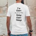 I Am Claire Doing Claire Things Mens Back Print T-shirt Funny Gifts