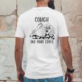 Cough One More Time Social Distancing Mens Back Print T-shirt Funny Gifts