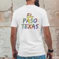 El Paso Gifts For Texans Colorful Texas City Mens Back Print T-shirt Funny Gifts