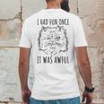 Funny Persian Cat Meme Evil Facial Expression I Had Fun Once Mens Back Print T-shirt Funny Gifts