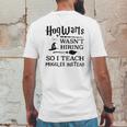 Hogwarts Wasnt Hiring So I Teach Muggles InsteadShirt Mens Back Print T-shirt Funny Gifts