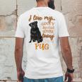 I Love My Goofy Spoiled Loyal Loving Crazy Pug Mens Back Print T-shirt Funny Gifts