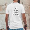 No More Fake Friends Mens Back Print T-shirt Funny Gifts