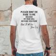 Please Do Not Be Rude To Me Enjoyable Gift 2022 Mens Back Print T-shirt Funny Gifts