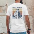 Rip Wheeler Got A Problem Vintage Mens Back Print T-shirt Funny Gifts