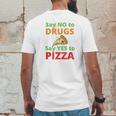 Say No To Drugs And Yes To Pizza Funny Anti Weed And Pot Mens Back Print T-shirt Funny Gifts