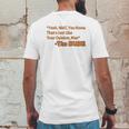 Thats Just Like Your Opinion Man Cult Classic Dude Movie Mens Back Print T-shirt Funny Gifts