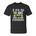 58 Years Birthday Gift For Humour Je Nai Pas 58 Gift Unisex T-Shirt