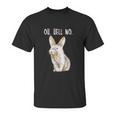 Bad Bunny Disapproving Rabbit Funny Animals Oh Hell No Unisex T-Shirt