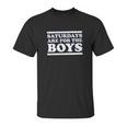 Barstool Sports Saturdays Are For The Boys Unisex T-Shirt