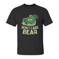 Bear Dont Care Unisex T-Shirt