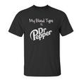 My Blood Type Is Dr Pepper Unisex T-Shirt