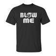 Blow Me Jdm Racing Turbo Racing Unisex T-Shirt