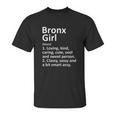 Bronx Girl New York Funny City Home Roots Gift Unisex T-Shirt