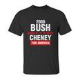 Bush Cheney 2000 Election Campaign Gift Unisex T-Shirt