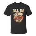 All In Card Game Playing Cards Poker Player Gambling Casino Graphic Design Printed Casual Daily Basic Unisex T-Shirt