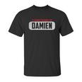 Of Course I Am Right I Am Damien Unisex T-Shirt