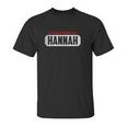 Of Course Im Right I Am Hannah Unisex T-Shirt