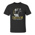 Crane Operator My Erection Pays The Bills Cranes Gift Unisex T-Shirt