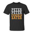 Cute Halloween Funny Halloween Day Halloween Peter Peter Pumpkin Eater Unisex T-Shirt